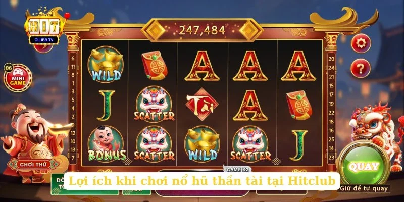 loi-ich-khi-choi-no-hu-than-tai-tai-hitclub