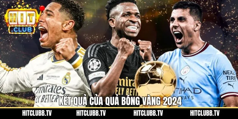 Người đạt được danh hiệu cao quý - Quả bóng vàng 2024