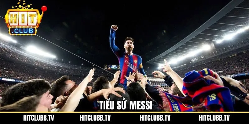 Tiểu Sử Messi - Huyền Thoại Bóng Đá Vĩ Đại Đỉnh Cao